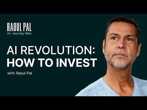 AI Revolution: How to Invest | Raoul Pal the Journey Man